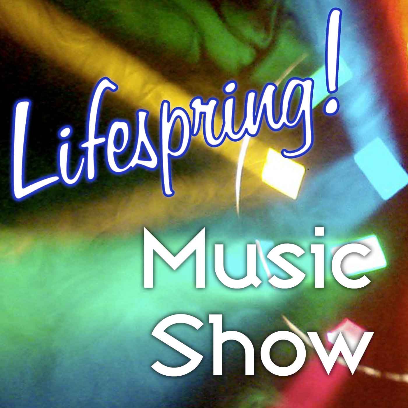 Lifespring! Music Show
